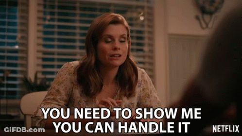 Woman Says You Need To Show Me You Can Handle It On Netflix GIF