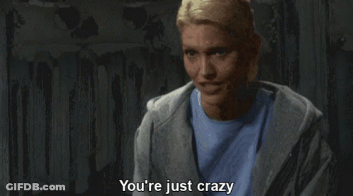 Woman Says You're Just Crazy While Wearing Grey Hoodie GIF
