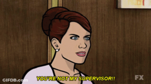 Woman Says You're Not My Supervisor GIF