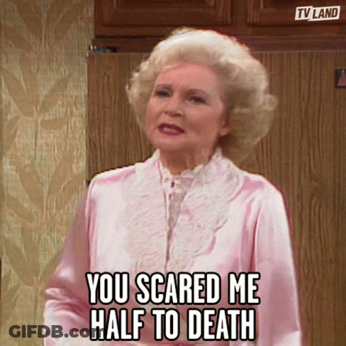 Woman Says You Scared Me Half To Death GIF