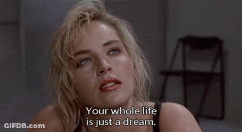 Woman Says Your Whole Life Is Just A Dream GIF