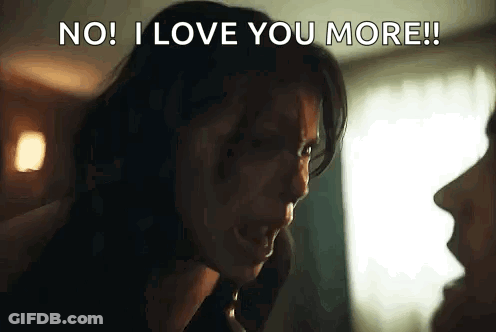 Woman Screaming No I Love You More GIF