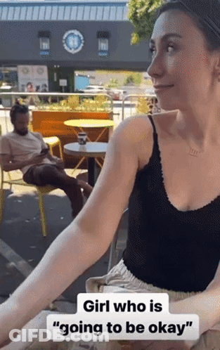 Woman Sitting At Table Saying Girl Who Is Going To Be Okay GIF
