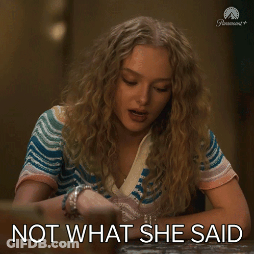 Woman Sitting At Table Saying Not What She Said GIF
