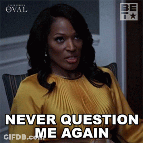 Woman Sitting In Chair Saying Never Question Me Again GIF