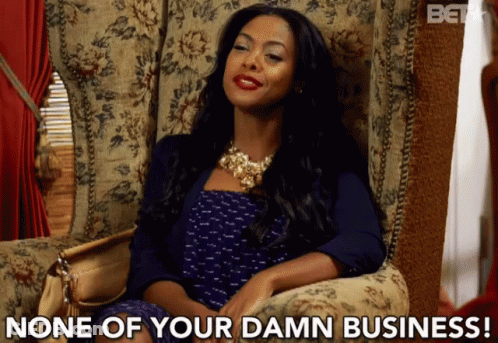 Woman Sitting In Chair Saying None Of Your Damn Business GIF