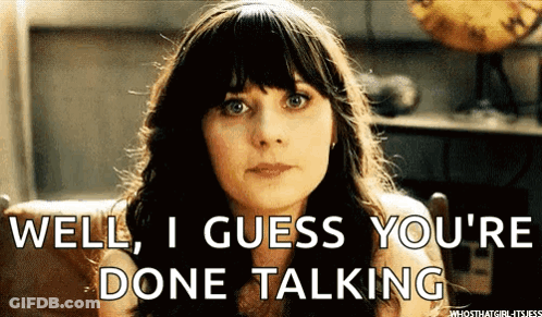 Woman Sitting In Chair Saying Well I Guess You're Done Talking GIF