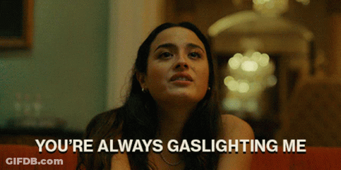 Woman Sitting On Couch Saying You're Always Gaslighting Me GIF