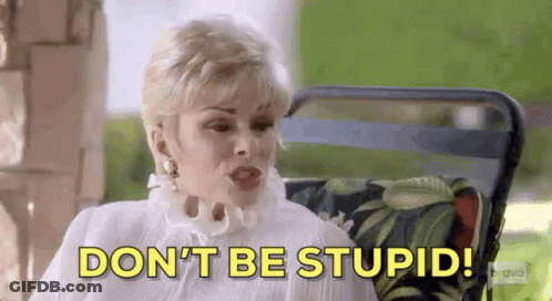 Woman Sitting With Dont Be Stupid GIF
