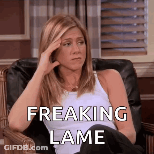 Woman Sitting With Freaking Lame Text GIF