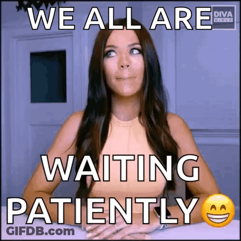Woman Sitting With Smiley Saying We All Are Waiting Patiently GIF