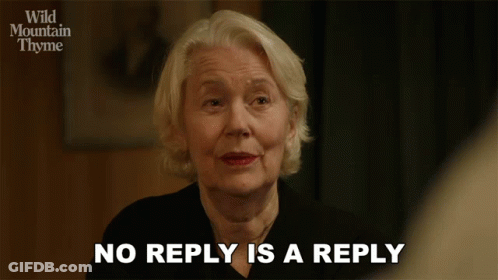 Woman Smiling No Reply Is A Reply GIF