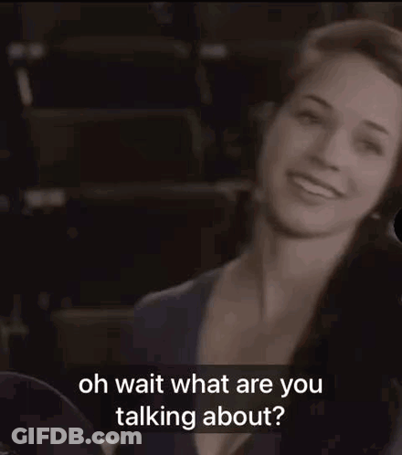 Woman Smiling Oh Wait What Are You Talking About GIF