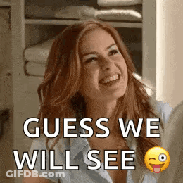 Woman Smiling Saying Guess We Will See Sticking Out Tongue GIF