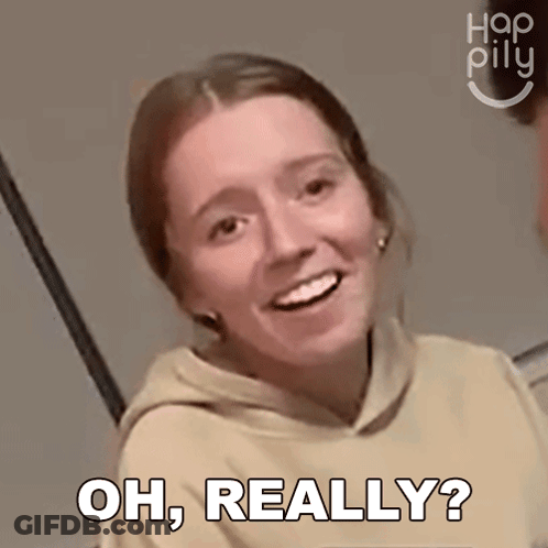Woman Smiling Saying Oh Really GIF