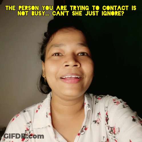 Woman Smiling Says The Person You Are Trying To Contact Is Not Busy GIF