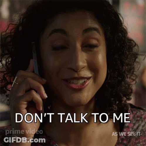 Woman Talking On Cell Phone Saying Don't Talk To Me GIF