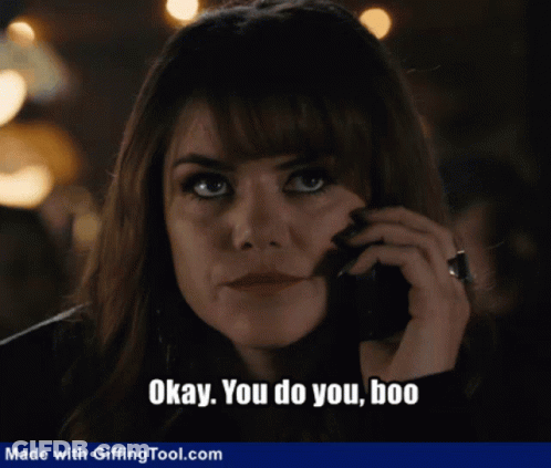 Woman Talking On Cell Phone Saying Okay You Do You Boo GIF