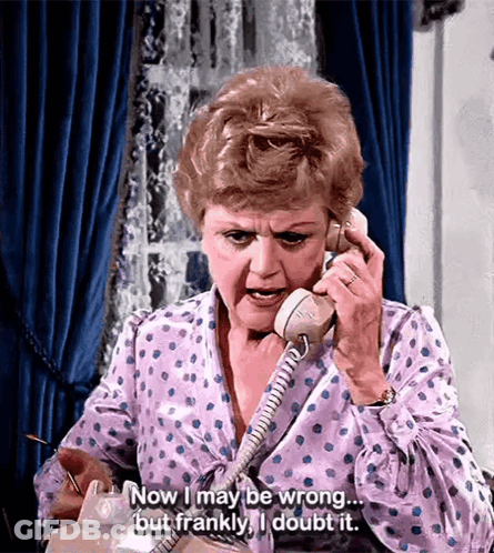 Woman Talking On Phone Says Now I May Be Wrong But Frankly I Doubt It GIF