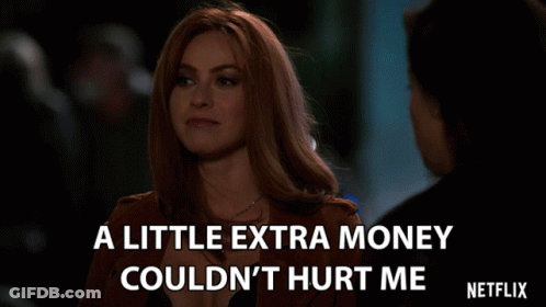 Woman Talking Says A Little Extra Money Couldn't Hurt Me Netflix GIF