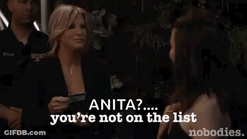 Woman Talking To Another Woman Anita You're Not On The List Nobodies GIF