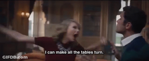 Woman Telling Man I Can Make All The Tables Turn GIF