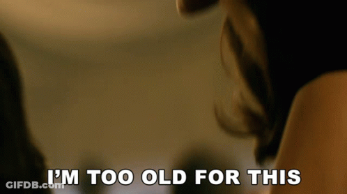 Woman Telling Man I'm Too Old For This GIF