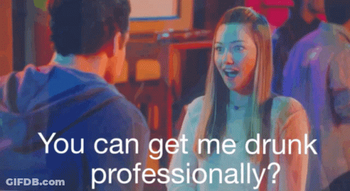 Woman Telling Man You Can Get Me Drunk Professionally GIF