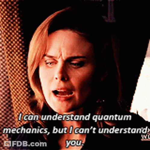 Woman Understands Quantum Mechanics But Not You GIF
