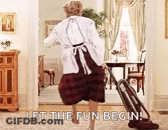 Woman Vacuuming Says Let The Fun Begin GIF