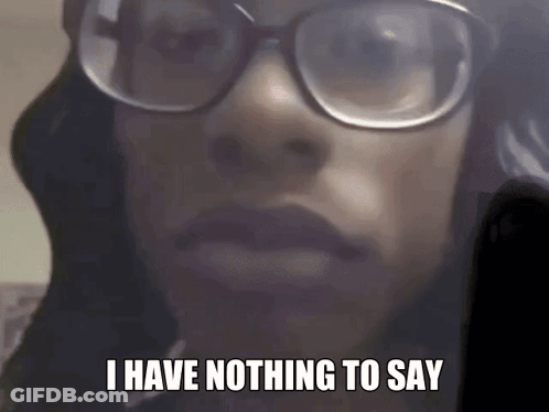 Woman Wearing Glasses Saying I Have Nothing To Say GIF