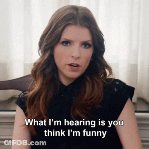 Woman: What I'm Hearing You Think I'm Funny GIF