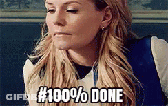 Woman With 100 Percent Done Face GIF