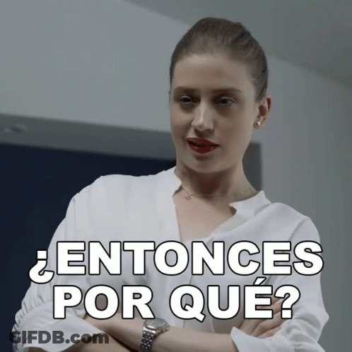 Woman With Arms Crossed Saying Entonces Por Que GIF