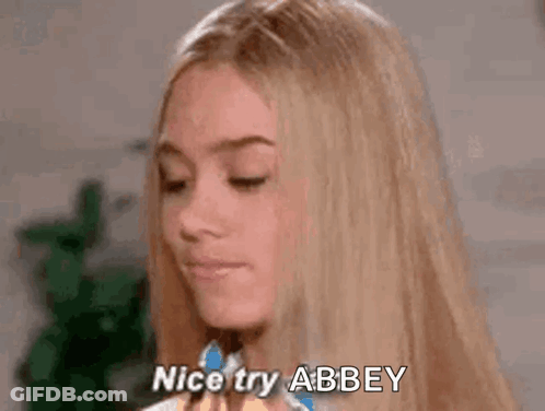 Woman With Blonde Hair Saying Nice Try Abbey GIF