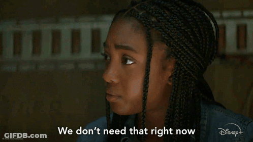 Woman With Braids Saying We Don't Need That Right Now GIF