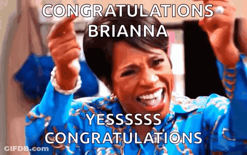 Woman With Congratulations Brianna Yesssss GIF