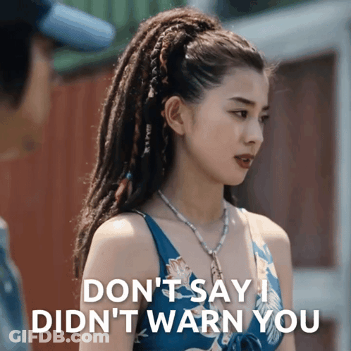 Woman With Dreadlocks Says Don't Say I Didn't Warn You GIF