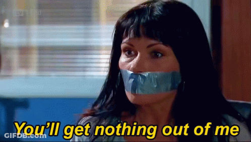 Woman With Duct Tape On Mouth Saying You'll Get Nothing Out Of Me GIF