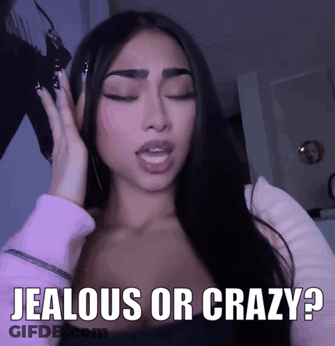 Woman With Eyes Closed Saying Jealous Or Crazy GIF