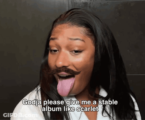 Woman With Fake Mustache Making Funny Face Saying Godja Please Give Me A Stable Album Like Scarlet GIF