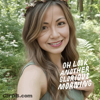 Woman With Flower Crown Saying Oh Look Another Glorious Morning GIF