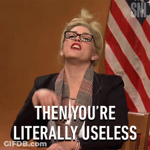 Woman With Glasses Making Funny Face Says Then You're Literally Useless GIF