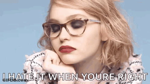 Woman With Glasses Saying I Hate It When You're Right GIF