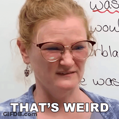 Woman With Glasses Saying That's Weird GIF