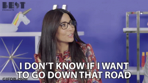 Woman With Glasses Says I Don't Know If I Want To Go Down That Road GIF