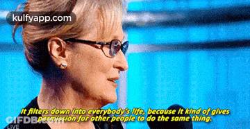 Woman With Glasses Says It Filters Down Into Everybody's Life GIF