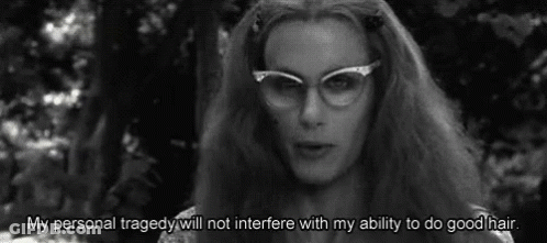 Woman With Glasses Says My Personal Tragedy Will Not Interfere With My Ability To Do Good Hair GIF