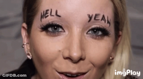 Woman With Hell Yeah On Forehead GIF