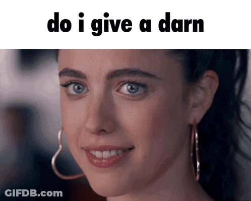 Woman With Hoop Earrings Smiling Do I Give A Darn GIF